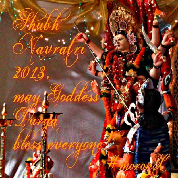 Shubh Navratri 2013, may Goddess Durga bless everyone! #moronX