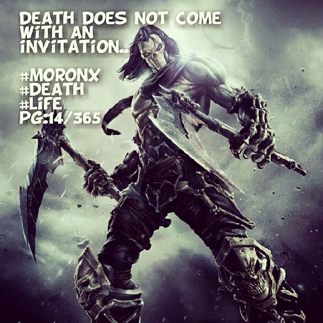 Death does not come with an invitation.. #moronX
#death #life
pg:14/365