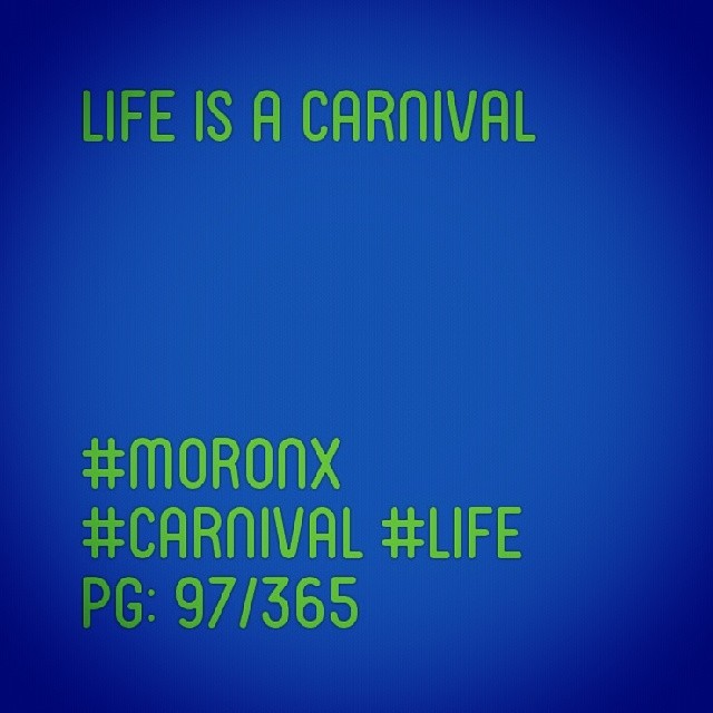 Life is a carnival
#moronX #carnival #life
pg: 97/365
